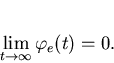 \begin{displaymath}
\lim_{t\to\infty}\varphi_e(t)=0.\end{displaymath}