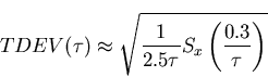 \begin{displaymath}
TDEV(\tau)\approx\sqrt{\frac{1}{2.5\tau}S_x\left(\frac{0.3}{\tau}\right)}\end{displaymath}
