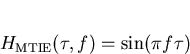 \begin{displaymath}
H_{\mathrm{MTIE}}(\tau,f)=\sin(\pi f \tau)\end{displaymath}