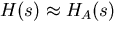 \begin{displaymath}
H_A(s)=\prod_{n=1}^8{\sqrt{\frac{\alpha_{1}}{2 \pi\cdot 7 \sqrt[4]{7}}}\cdot\frac{s+\sqrt{7}\alpha_n}{s+\alpha_ n}}\end{displaymath}