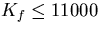 $K_f\leq11000$