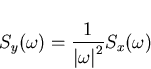 \begin{displaymath}
S_y(\omega)=\frac{1}{\left\vert\omega\right\vert^2}S_x(\omega)\end{displaymath}